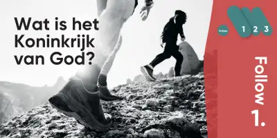 Follow1 - Wat is het Koninkrijk van God?